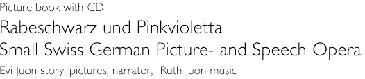 Titel: Rabeschwarz and Pinkvioletta
