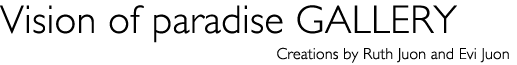 Title: Vision of paradise GALLERY