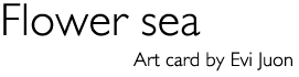 Title: Art card «Flower sea»