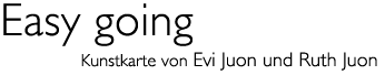 Titel: Kunst karte «Easy going»