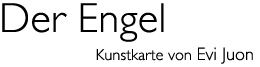 Titel: Kunst karte «Der Engel»