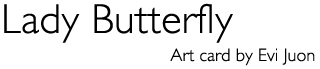 Title: «Lady Butterfly»