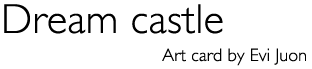 Title: Art card «Dream castle»