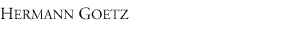 Hermann Goetz, titel